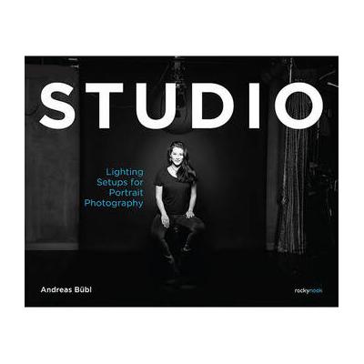 Rocky Nook Studio: Lighting Setups for Portrait Photography 9781681989617