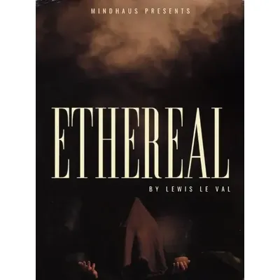 Ethereal by Lewis Le Val -Magic tricks