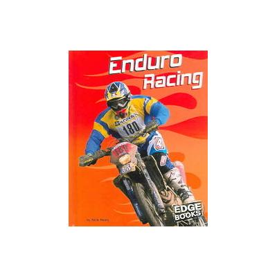 Enduro Racing by Nick Healy (Hardcover - Edge Books)