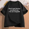 Dont Get Horny Around Me I'm An Empath Économie pour femmes T-shirt décontracté en coton à manches