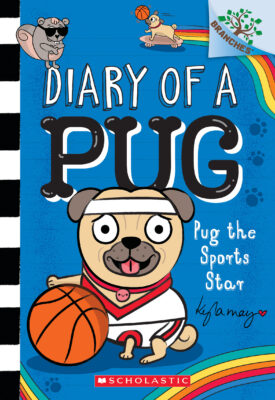 Diary of a Pug #11: Pug the Sports Star (paperback) - by Kyla May
