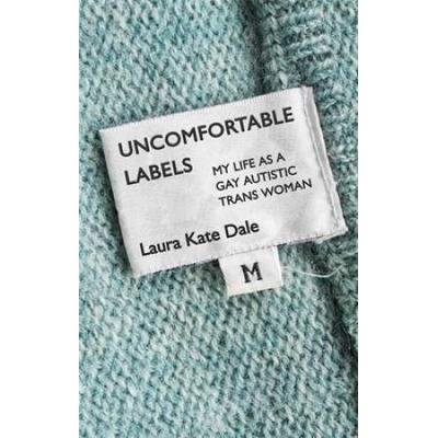 Uncomfortable Labels: My Life As A Gay Autistic Trans Woman