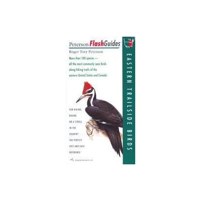 Peterson's Flashguides Eastern Trailside Birds by  Roger Tory Peterson Institute (Paperback - Hought