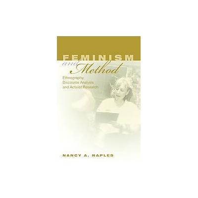 Feminism and Method by Nancy A. Naples (Paperback - Routledge)