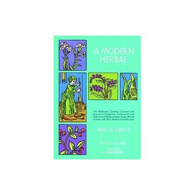 A Modern Herbal by Maud Grieve (Paperback - Dover Pubns)