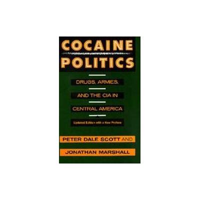 Cocaine Politics by Peter Dale Scott (Paperback - Reprint)