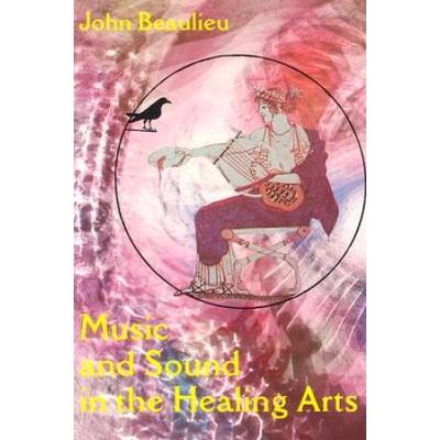 Music And Sound In The Healing Arts