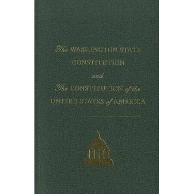 The Washington State Constitution And The Constitution Of The United States