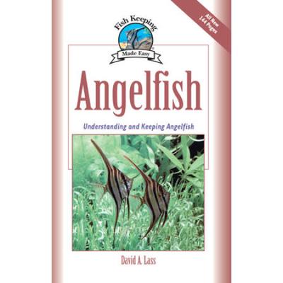Angelfish: Understanding And Keeping Angelfish