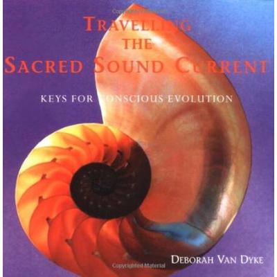 Travelling The Sacred Sound Current: Keys For
