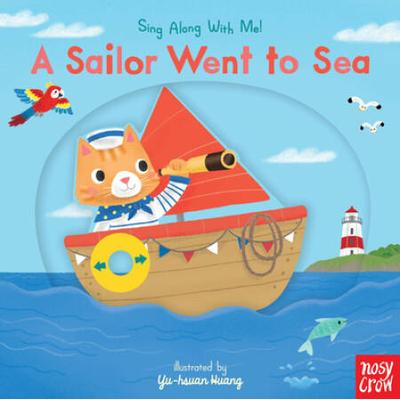 A Sailor Went To Sea: Sing Along With Me!