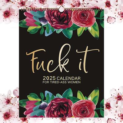 2025 Fuck It Calendar for Tired-Ass Women, 2025 Tired Women Calendar, Fu-ck It Wall Calendar for Tired, Handmade Home Office Hanging Calendar