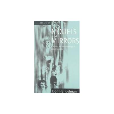 Models and Mirrors by Don Handelman (Paperback - Berghahn Books)