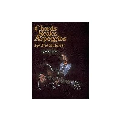 The Complete Book of Chords, Scales, And Arpeggios for the Guitar by Al Politano (Paperback - Center