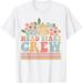 Head Start Crew Teacher Early Childhood Education Preschool T-Shirt