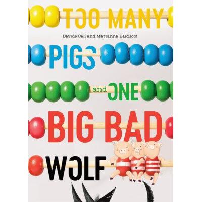 Too Many Pigs and One Big Bad Wolf (Hardcover) - Davide Cali