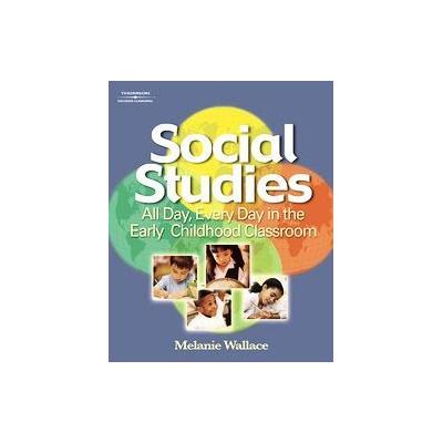Social Studies by Melanie Wallace (Paperback - Wadsworth Pub Co)