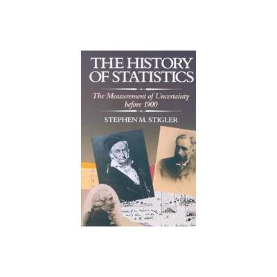 The History of Statistics by Stephen M. Stigler (Paperback - Reprint)