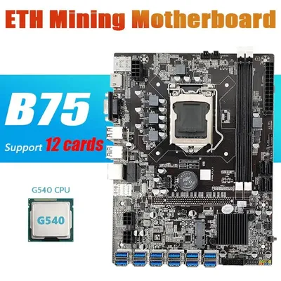 New B75 ETH Mining Motherboard 12 PCIE To USB With G540 CPU LGA1155 MSATA Support 2XDDR3 B75 USB BTC