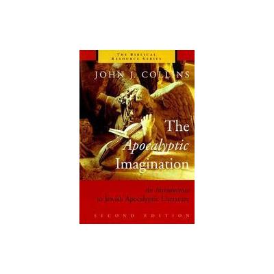 The Apocalyptic Imagination by John Joseph Collins (Paperback - Revised)