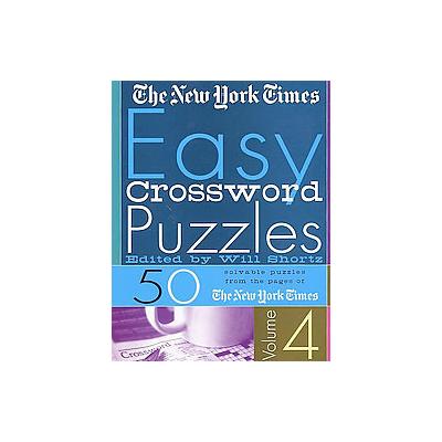 The New York Times Easy Crossword Puzzles by Will Shortz (Spiral - Griffin)