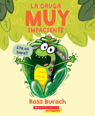 La oruga muy impaciente (paperback) - by Ross Burach