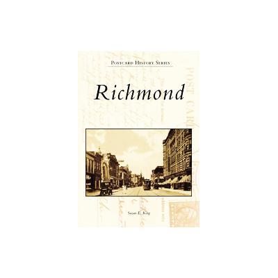 Richmond by Susan E. King (Paperback - Arcadia Pub)