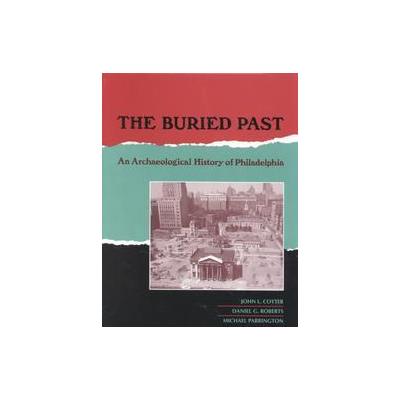 The Buried Past by John L. Cotter (Hardcover - Univ of Pennsylvania Pr)