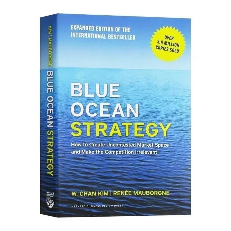 Blue Ocean Strategy Book Expanded Edition So erstellen Sie den unkontaktierten Marktraum, machen Sie den irrelevanten Taschenbuch für den Wettbewerb Image