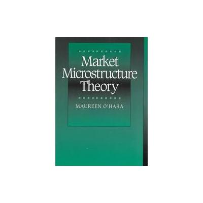 Market Microstructure Theory by Maureen O'Hara (Paperback - Reprint)