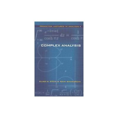 Complex Analysis by Elias M. Stein (Hardcover - Princeton Univ Pr)
