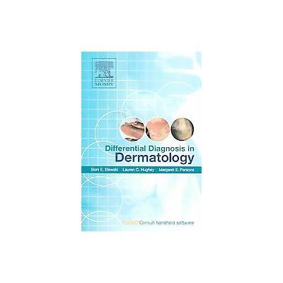 Differential Diagnosis in Dermatology-with Pda by Lauren Hughey (Paperback - Mosby Inc)