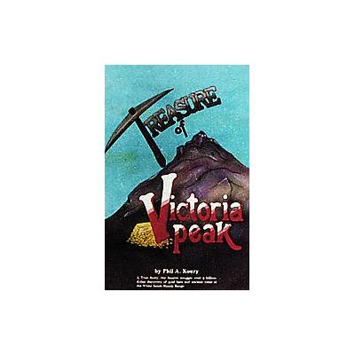 Treasure of Victoria Peak by Phil A. Koury (Paperback - Schiffer Pub Ltd)