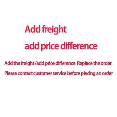 Add the freight add price difference Replace the order Please contact customer service before