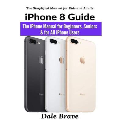 TEMU Iphone 8 Manual For Beginners And Seniors: Simplified User Guide For Iphone 8 - User Manual Press - English Language - Publication Date 2021-03-02 - Paperback/softback Edition