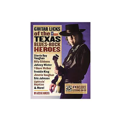 Guitar Licks of the Texas Blues-Rock Heroes by Jesse Gress (Mixed media product - Backbeat Books)