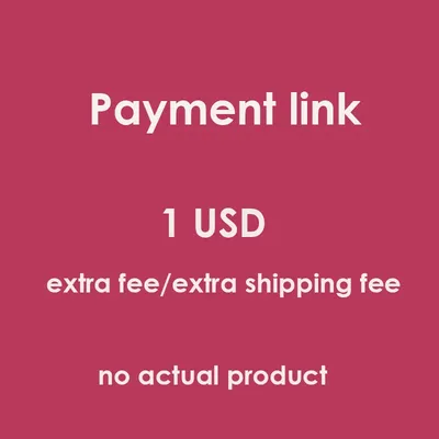 Extra Fee/ Extra Shipping Fee/ Payment Link Only