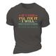 T-Shirt für Herren mit Grafik „If I Said I'll Fix It I Will" 100 % Baumwolle klassisch kurzärmelig bequem modisches Sommer-T-Shirt