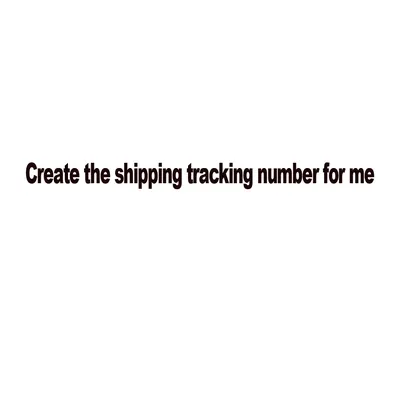 For Create the shipping tracking number for me