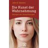 Die Kunst der Wahrnehmung - John O. Stevens