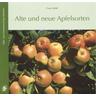 Alte und neue Apfelsorten - Franz Mühl