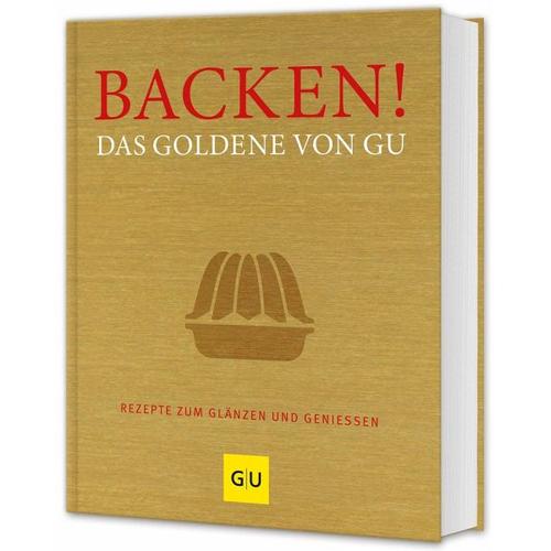 Backen! Das Goldene von GU - Adriane Herausgegeben:Andreas, Alessandra Redies