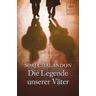 Die Legende unserer Väter - Sorj Chalandon