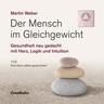 Der Mensch im Gleichgewicht - Martin Weber