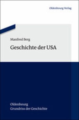 Geschichte der USA - Manfred Berg