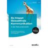So klappt Gewaltfreie Kommunikation in der Sek.!