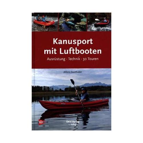 Kanusport mit Luftbooten - Alfons Zaunhuber