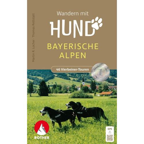 Wandern mit Hund Bayerische Alpen - Martin R. Locher, Thomas Rettstatt