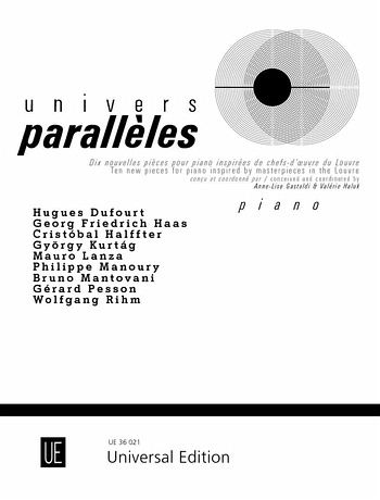 Univers parallèles, für Klavier - Anne-Lise Herausgegeben:Gastaldi, Valérie Haluk