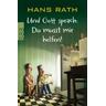 Du musst mir helfen! / Und Gott sprach Bd.3 - Hans Rath